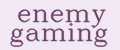 enemy gaming