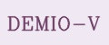 DEMIO-V