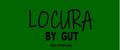 LOCURA BY GUT