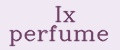 Ix perfume