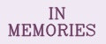 IN MEMORIES