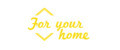 For Your Home