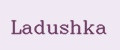Ladushka