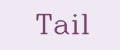 Tail