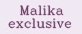 Malika exclusive