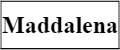 Maddalena