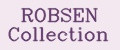 ROBSEN Collection