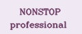 NONSTOP PROFESSIONAL