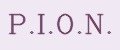 P.I.O.N.