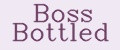 Boss Bottled