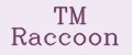 TM Raccoon