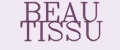 BEAU TISSU