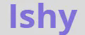 Ishy