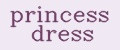 princess dress