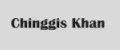 Chinggis Khan