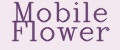 Mobile Flower