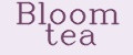 Bloom tea