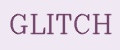 GLITCH