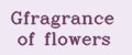 Gfragrance of flowers