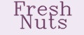 Fresh Nuts