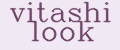 vitashi look