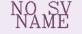 NO SV NAME