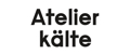 Atelier kalte