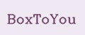 BoxToYou