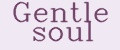 Gentle soul