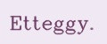 Etteggy.