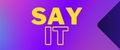 Say It