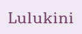 Lulukini