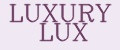 LUXURY LUX