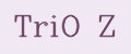 TriO Z