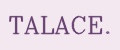 TALACE.