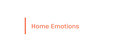 Home Emotions