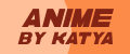 Anime by Katya