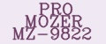 PRO MOZER MZ-9822