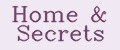 Home&Secrets