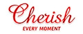 Cherish Every Moment
