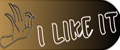 I like it