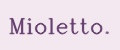 Mioletto.