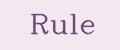 Rule