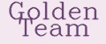 GOLDEN TEAM