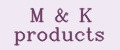 M&K Products