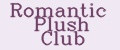 Romantic Plush Club