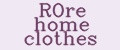 ROre home clothes