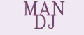 MAN DJ