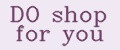 DO shop for you