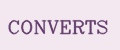 CONVERTS